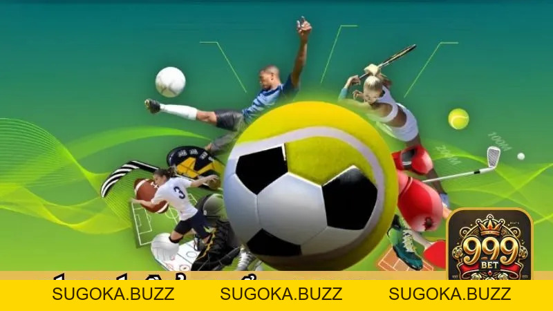 Thể Thao 999BET - Cháy Hết Mình Cùng Các Trận Cầu Đỉnh Cao - SUGOKA