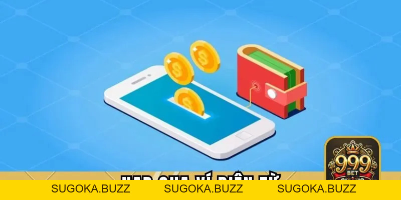 Nạp Tiền 999BET Cực Dễ Trong 1 Phút - Hướng Dẫn Cho Tân Binh - SUGOKA