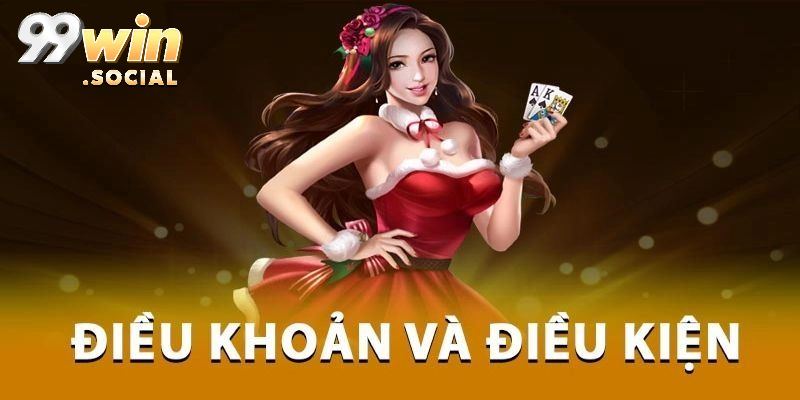 Điều Khoản Và Điều Kiện 99win Quy Định Cá Cược An Toàn - SUGOKA
